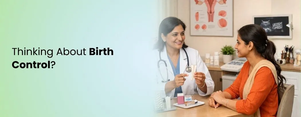 Thinking About Birth Control?